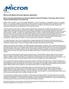 July 2, 2012  Micron and Elpida Announce Sponsor Agreement