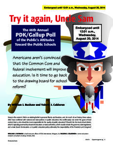 Embargoed until 12:01 a.m., Wednesday, August 20, 2014  Try it again, uncle Sam The 46th annual  pdK/gallup poll