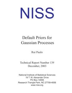 NISS Default Priors for Gaussian Processes Rui Paulo  Technical Report Number 139