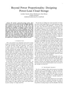 1  Beyond Power Proportionality: Designing Power-Lean Cloud Storage Lakshmi Ganesh, Hakim Weatherspoon, Ken Birman Cornell University