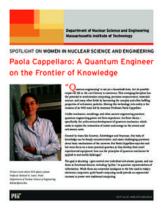 Department of Nuclear Science and Engineering Massachusetts Institute of Technology SPOTLIGHT ON WOMEN IN NUCLEAR SCIENCE AND ENGINEERING  Paola Cappellaro: A Quantum Engineer