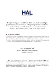 Projet Coll` ege+ : validation d’un assistant num´ erique pour l’inclusion scolaire de coll´ egiens porteurs d’autisme Charles Fage, Charles Consel, Emilie Balland, Damien Martin-Guillerez,