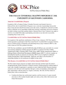 About the Coverdell Fellows Program Founded in 1985 at Teachers College, Columbia University (and formerly known as Fellows/USA), the Coverdell Fellows Program is now a network of partnerships between the Peace Corps and