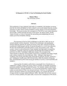 In Response to NCLB: A Case for Retaining the Social Studies Thomas Misco The University of Iowa Abstract The proliferation of state standards, high-stakes accountability, and mandates stemming