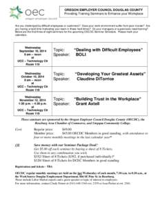 OREGON EMPLOYER COUNCIL DOUGLAS COUNTY Providing Training Seminars to Enhance your Workplace Are you challenged by difficult employees or customers? Does your work environment suffer from poor morale? Are you having a ha