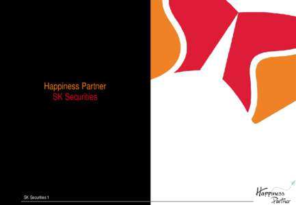 Happiness Partner SK Securities SK Securities 1  SK Securities