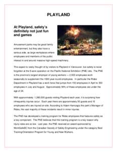 PLAYLAND At Playland, safety’s definitely not just fun and games Amusement parks may be great family entertainment, but they also have a