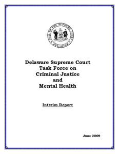 Delaware Supreme Court Task Force on Criminal Justice and Mental Health