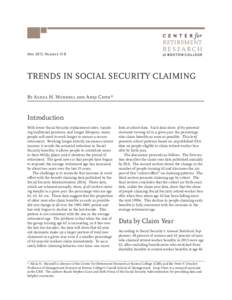 May 2015, NumberRETIREMENT RESEARCH  TRENDS IN SOCIAL SECURITY CLAIMING