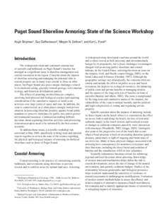 Puget Sound Shoreline Armoring: State of the Science Workshop Hugh Shipman1, Guy Gelfenbaum2, Megan N. Dethier3, and Kurt L. Fresh4 Introduction The widespread extent and continued construction of seawalls and bulkheads 