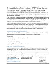 Quinault	Indian	Reservation	–	2016	Tribal	Hazards	 Mitigation	Plan	Update	Draft	for	Public	Review	 Thank	you	for	taking	the	time	to	review	the	Tribal	Hazards	Mitigation	Plan	Update.	It	is	important	that the	Tribal	Haza