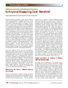 Distance Learning in Developing Countries:  Is Anyone Measuring Cost-Benefits? Stephen Ruth and Min Shi, George Mason University, Virginia, USA