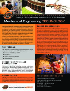 College of Engineering, Architecture & Technology  Mechanical Engineering TECHNOLOGY Mechanical Engineering Technology (MET) comprises a wide range of technical and engineering related activities including design, develo