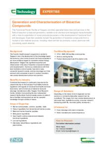 Expertise Generation and Characterisation of Bioactive Compounds The Functional Foods Facility at Teagasc provides specialist know-how and services in the field of bioactive compound generation, isolation and chemical an