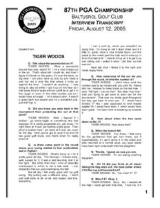 87TH PGA CHAMPIONSHIP BALTUSROL GOLF CLUB INTERVIEW TRANSCRIPT FRIDAY, AUGUST 12, 2005  Quotes From: