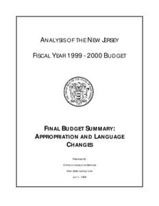 ANALYSIS OF THE NEW JERSEY FISCAL YEAR[removed]BUDGET FINAL BUDGET SUMMARY: APPROPRIATION AND LANGUAGE CHANGES