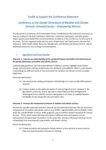 Toolkit to Support the Conference Statement Conference on the Gender Dimensions of Weather and Climate Services: Universal Access – Empowering Women This document is a collection of recommended actions to help achieve 