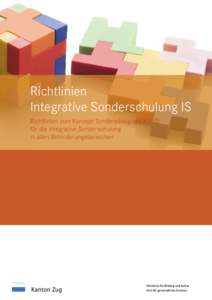 Richtlinien Integrative Sonderschulung IS Richtlinien zum Konzept Sonderpädagogik KOSO für die integrative Sonderschulung in allen Behinderungsbereichen