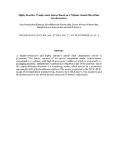 Highly Sensitive Temperature Sensor Based on a Polymer-Coated Microfiber Interferometer. Iván Hernández-Romano, David Monzón-Hernández, Carlos Moreno-Hernández, David Moreno-Hernandez, and Joel Villatoro IEEE PHOTON