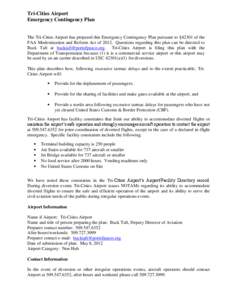 Tri-Cities Airport Emergency Contingency Plan The Tri-Cities Airport has prepared this Emergency Contingency Plan pursuant to §42301 of the FAA Modernization and Reform Act of[removed]Questions regarding this plan can be 