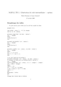 M1IF12, TD 5 : Génération de code intermédiaire + optims Hinde Bouziane et Laure Gonnord 27 octobre 2008 Remplissage des tables Un petit exercice pour vérifier que l’on sait bien remplir les tables :