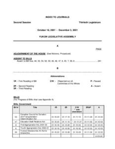 INDEX TO JOURNALS Second Session Thirtieth Legislature October 18, [removed]December 3, 2001 YUKON LEGISLATIVE ASSEMBLY