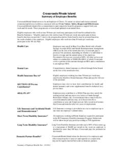 Crossroads Rhode Island Summary of Employee Benefits Crossroads Rhode Island strives to be an Employer of Choice. To ensure we attract and retain a talented, committed and diverse workforce consistent with our 3 Core Val