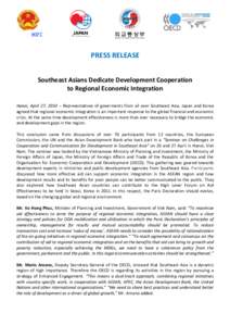 MPI  PRESS RELEASE Southeast Asians Dedicate Development Cooperation to Regional Economic Integration Hanoi, April 27, 2010 – Representatives of goverments from all over Southeast Asia, Japan and Korea