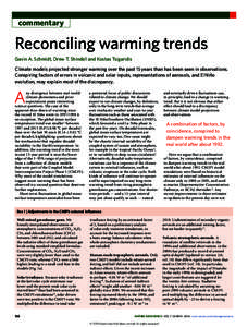 commentary  Reconciling warming trends Gavin A. Schmidt, Drew T. Shindell and Kostas Tsigaridis Climate models projected stronger warming over the past 15 years than has been seen in observations. Conspiring factors of 