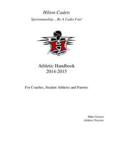 Hilton Cadets Sportsmanship… Be A Cadet Fan! Athletic Handbook[removed]For Coaches, Student Athletes and Parents