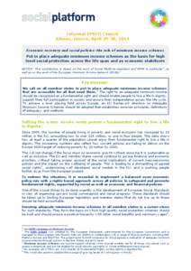 Informal EPSCO Council Athens, Greece, April 29-30, 2014 Economic recovery and social policies: the role of minimum income schemes Put in place adequate minimum income schemes as the basis for high level social protectio