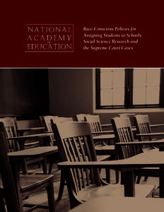 Race-Conscious Policies for Assigning Students to Schools: Social Science Research and the Supreme Court Cases  National