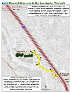 Map and Directions to the Sweetwater Wetlands IF TRAVELING FROM THE NORTH (Marana/Phoenix): Take the El Camino del Cerro/Ruthrauff Road exit 252. Continue on the eastbound frontage road for approximately 1.1 miles. Turn 