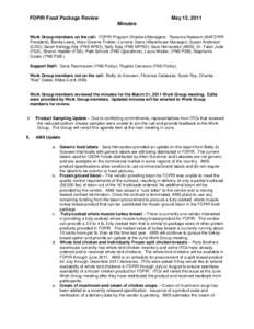 FDPIR Food Package Review  May 12, 2011 Minutes  Work Group members on the call: FDPIR Program Directors/Managers: Roxanna Newsom (NAFDPIR