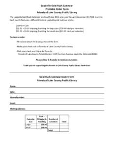 Leadville Gold Rush Calendar Printable Order Form Friends of Lake County Public Library The Leadville Gold Rush Calendar starts with July 2016 and goes through Decembermonths). Each month features a different h