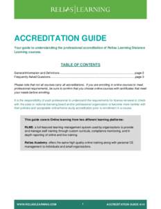ACCREDITATION GUIDE Your guide to understanding the professional accreditation of Relias Learning Distance Learning courses. TABLE OF CONTENTS General Information and Definitions .........................................