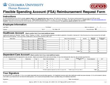 Flexible Spending Account (FSA) Reimbursement Request Form Instructions For reimbursement from your FSA for eligible medical, dental, and/or dependent day care expenses, fill out this form and sign it. The minimum reimbu