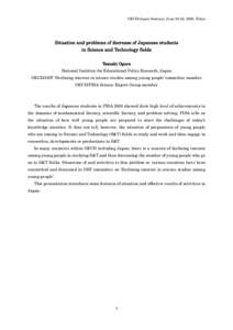 OECD/Japan Seminar, June 23-24, 2005, Tokyo  Situation and problems of decrease of Japanese students in Science and Technology fields Yasushi Ogura National Institute for Educational Policy Research, Japan