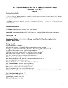 HLC Consultant-Evaluator Site Visit to Coconino Community College November 13-16, 2011 Agenda Sunday, November 13 • Team arrives at Flagstaff airport by 4:00 p.m. College staff will provide transportation from Flagstaf