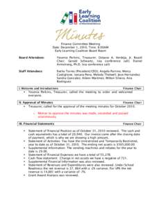 Finance Committee Meeting Date: December 1, 2010; Time: 8:00AM Early Learning Coalition Board Room Board Attendees:  Yesenia Perkins, Treasurer; Octavio A. Verdeja, Jr. Board