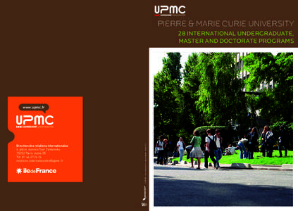 pierre & marie curie university 28 international undergraduate, master and doctorate programs Direction des relations internationales 4, place Jussieu Tour Zamansky