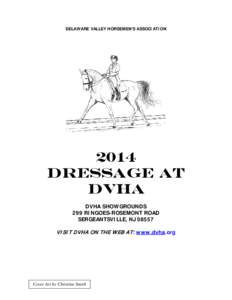 DELAWARE VALLEY HORSEMEN’S ASSOCIATION[removed]DRESSAGE AT DVHA DVHA SHOWGROUNDS