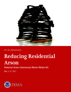 Reducing Residential Arson - National Arson Awareness Week Media Kit