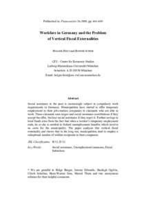 Publisched in: Finanzarchiv, ppWorkfare in Germany and the Problem of Vertical Fiscal Externalities HOLGER FEIST and RONNIE SCHÖB CES – Center for Economic Studies