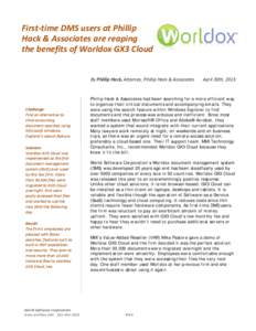 Newsletter Title  First‐time DMS users at Phillip  Hack & Associates are reaping  the benefits of Worldox GX3 Cloud