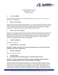 BOARD MEETING MINUTES Tuesday, May 27, 2014 Anchorage, Alaska 1.