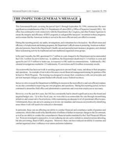 Semiannual Report to the Congress  April 1 - September 30, 1996 THE INSPECTOR GENERAL’S MESSAGE This Semiannual Report, covering the period April 1 through September 30, 1996, summarizes the most