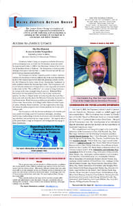 Justice Action Group Board of Directors:  MAINE JUSTICE ACTION GROUP The Justice Action Group is a coalition of individuals and organizations established in 1995 to provide leadership and coordination in