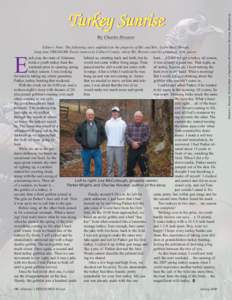 By Charles Hovater Editor’s Note: The following story unfolded on the property of Mr. and Mrs. Leslie McCollough, long-time TREASURE Forest owners in Colbert County, where Mr. Hovater and his grandson were guests. ach 