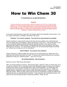 Paul Bracher Chem 30 – Section 2 How to Win Chem 30 A Candid Rant on an Age-Old Question Disclaimer